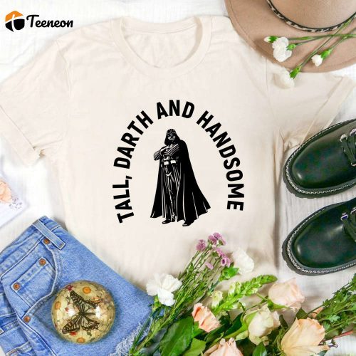 Official Star Wars Tall Darth And Handsome Shirt – Get Your Darth Vader T-Shirt Now!