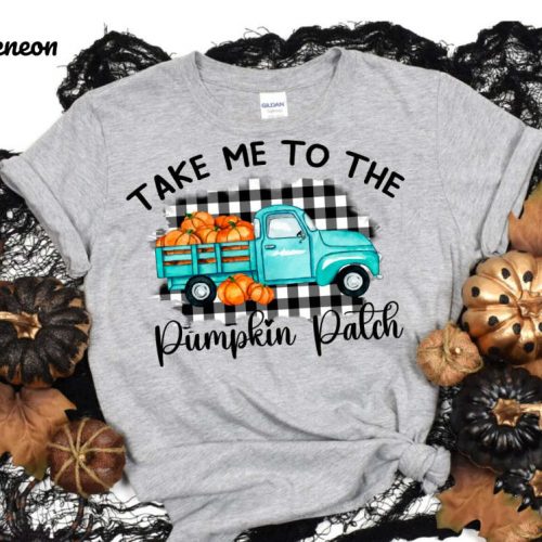 Take Me To The Pumpkin Patch Shirt – Country Thanksgiving & Fall Fashion