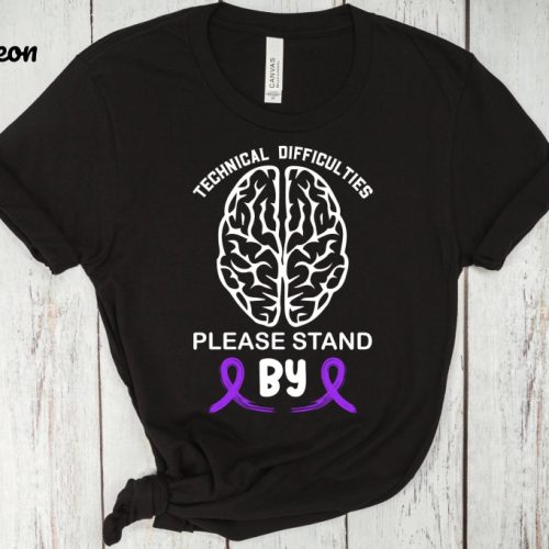 Stand By with Style: Technical Difficulties T-shirt Epilepsy Awareness Brain & Purple Ribbon Motivational Shirt