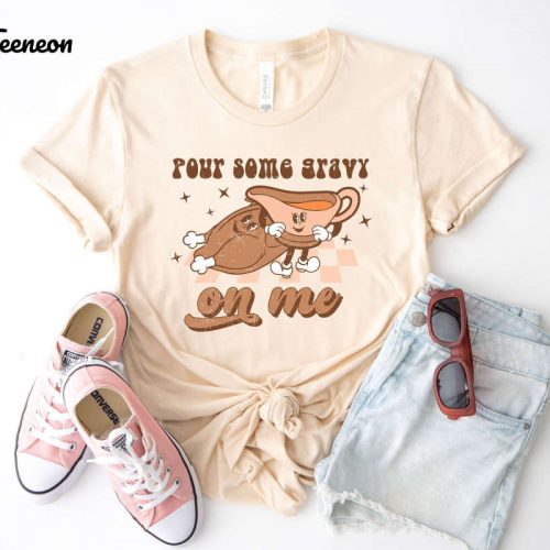 Thanksgiving Shirt: Gobble Gobble Tee for Turkey Day Celebrate Thanksgiving Dinner with Thankful Turkey Design – Grateful Shirt Friends Thanksgiving Gift for Her!