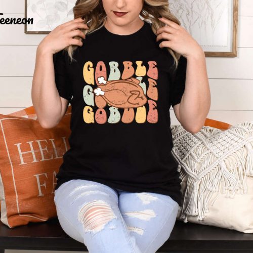 Thanksgiving T-Shirt: Gobble Gobble Tee Peace Sign & Thankful Vibes Shirt for Fall Happy Thanksgiving & Positive Vibe Shirt