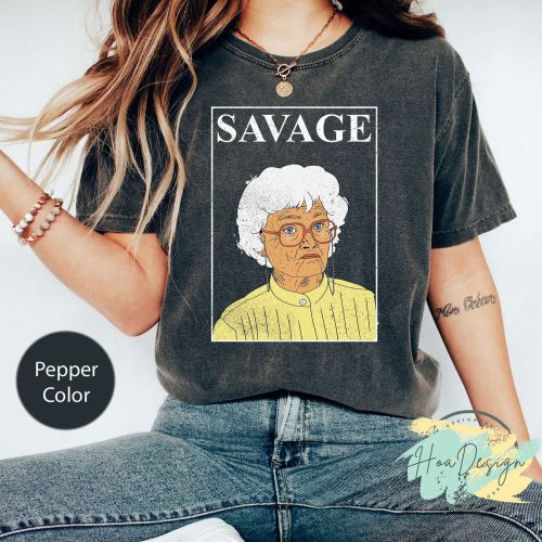 Sophia Is Savage Distressed T-Shirt Golden Girls Shirt 2023