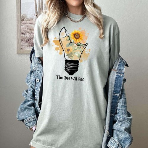 The Sun Will Rise T-Shirt: Comfort Colors Mental Health Gift Psychology Inspirational & Motivational Shirt – Be Kind