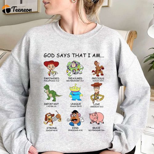 God Says I am Toy Story T-shirt – Perfect for Friends and Family Vacation