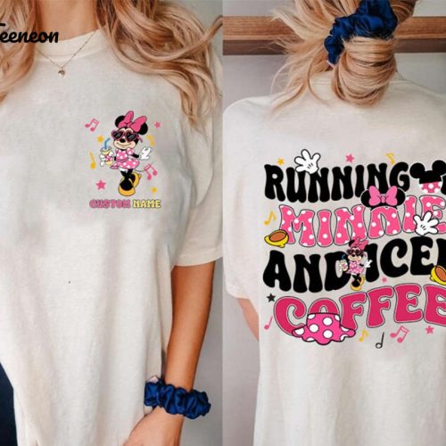 Minnie Mouse Coffee Lovers Shirt DisneyTrip 2024 WDW Disneyland Vacation Two-sided Running on Minnie & Iced Coffee