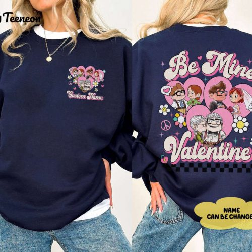 Up Carl & Ellie Be Mine Shirt: Custom Valentine Couple Sweatshirt for Disneyland Couples