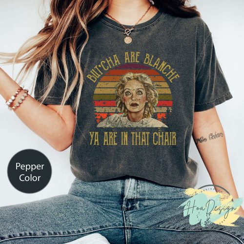 Vintage Baby Jane & Blanche Hudson Comfort Colors Shirt – Movie Quote Shirt 2023