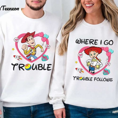 Disneyland Trip 2024 Woody and Jessie Couple Matching Shirts – Where I Go Trouble Follows Toy Story