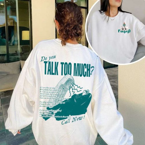 Do You Talk Too Much Shirt – Renee Rapp Inspired Merch for Mean Girls Fans