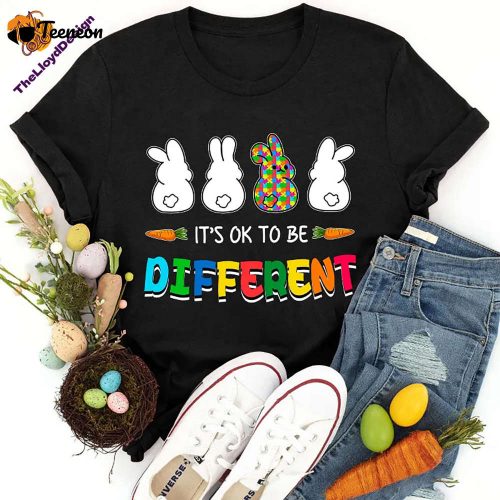 It s Ok To Be Different T-Shirt Bunny Easter & Autism Vintage Unisex Awareness Teacher Shirt