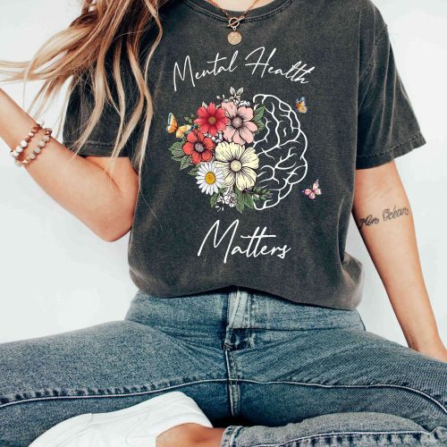 Spread Positive Energy with our Mental Health Matters T-shirt Comfort Colors Motivational & Therapist Shirt Be Kind & Fight Depression