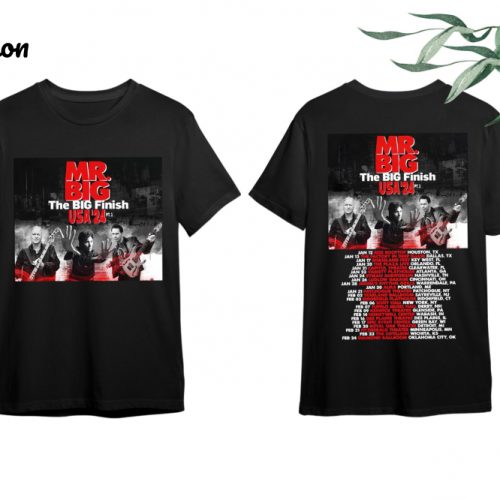 Mr Big The Big Finish Tour 2024 Shirt – Exclusive Fan Shirt for Mr Big Band Concert – Limited Edition Mr Big 2024 Concert Shirt