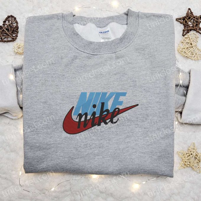 Custom Nike Shirt: Nike Inspired Embroidered Sweatshirt – B Gift For Men Women Family Gifts